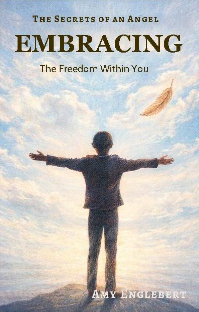 EMBRACING The Freedom Within You